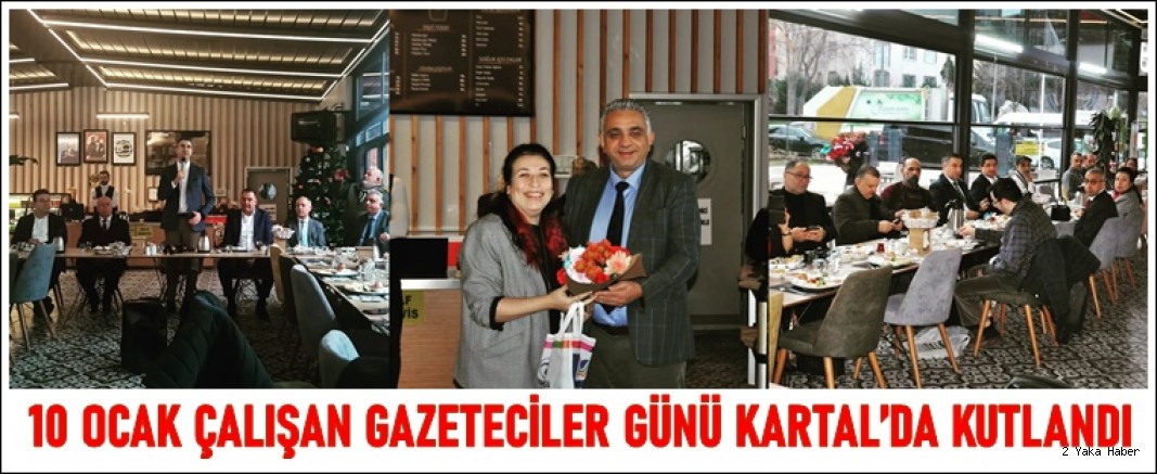 10 OCAK ÇALIŞAN GAZETECİLER GÜNÜ KARTAL’DA KUTLANDI