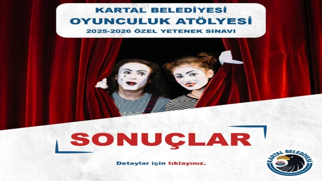 Kartal Belediyesi Oyunculuk Atölyesi’nin 2025-2026 Dönemi Yetenek Sınavı Sonuçları Açıklandı