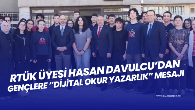 RTÜK Üyesi Hasan Davulcu’dan Gençlere “Dijital Okuryazarlık” Mesajı