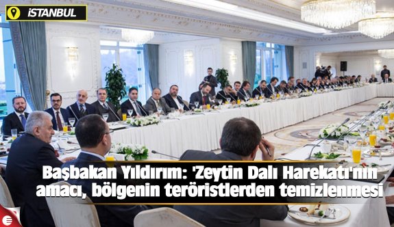 Başbakan Yıldırım: 'Zeytin Dalı Harekatı'nın amacı, bölgenin teröristlerden temizlenmesi - Gündem - Haber Sitesi Yazılımları - Haber Scripti
