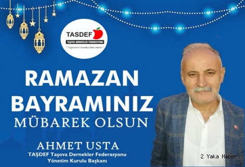 Başkan Ahmet Usta'dan Ramazan Bayramı Mesajı
