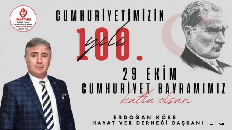 BAŞKAN KÖSE'DEN 29 EKİM CUMHURİYET BAYRAMI MESAJI