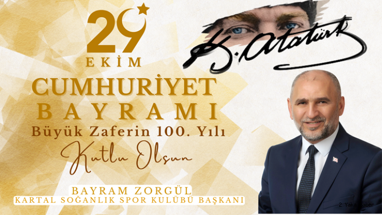 BAŞKAN ZORGÜL'DEN 29 EKİM CUMHURİYET BAYRAMI MESAJI