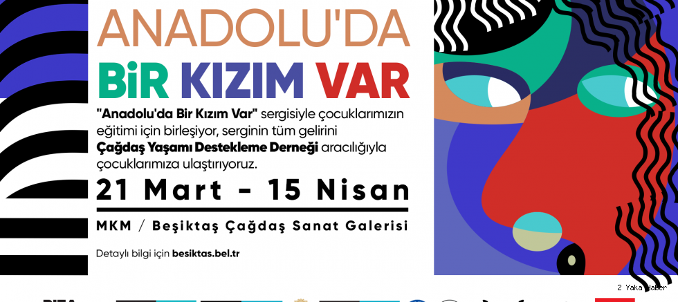 BEŞİKTAŞ'TAN "ANADOLU'DA BİR KIZIM VAR" SERGİSİ GELİYOR!