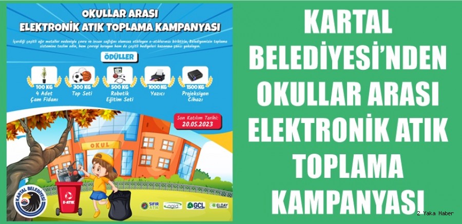 KARTAL BELEDİYESİ’NDEN OKULLAR ARASI ELEKTRONİK ATIK TOPLAMA KAMPANYASI