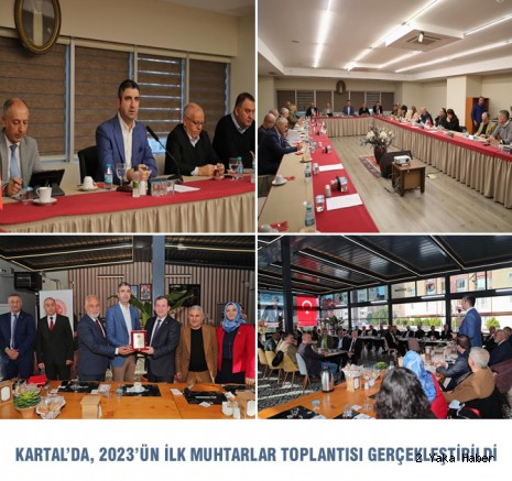 KARTAL’DA, 2023’ÜN İLK MUHTARLAR TOPLANTISI GERÇEKLEŞTİRİLDİ