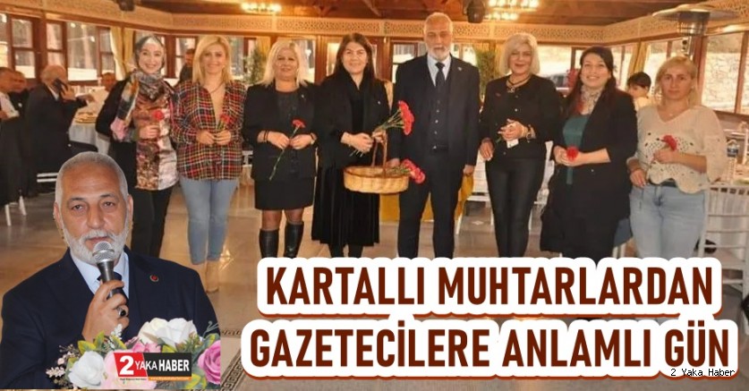 Kartal Muhtarlar Derneği Kartal'lı Gazetecilerin gününü kutladı.