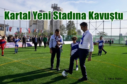 KARTAL, YENİ STADINA 7 AYDA KAVUŞTU