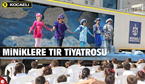 Miniklere tır tiyatrosu - Sanat - Haber Sitesi Yazılımları - Haber Scripti