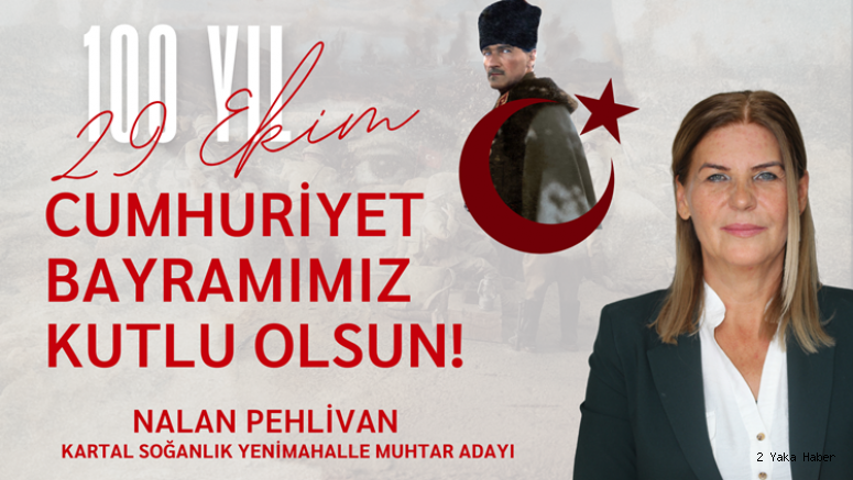 MUHTAR ADAYI PEHLİVAN'DAN 29 EKİM CUMHURİYET BAYRAMI MESAJI