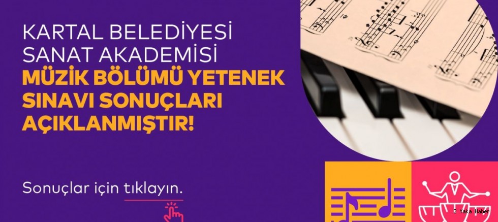 Sanat Akademisi Müzik Bölümü Genel Yetenek Sınav Sonuçları Açıklandı