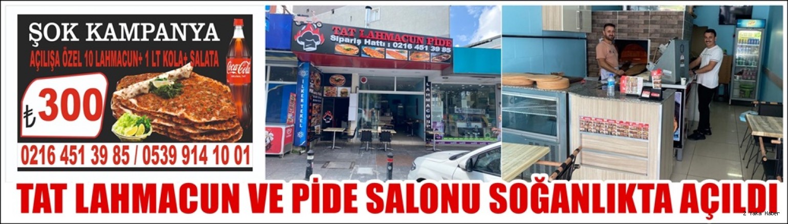 TAT LAHMACUN VE PİDE SALONU SOĞANLIKTA AÇILDI.